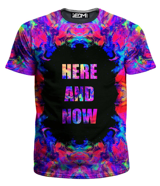 Here and Now Men's T-Shirt, Psychedelic Pourhouse, | iEDM